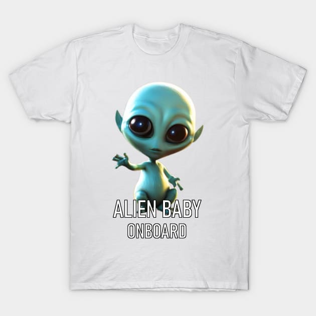 Alien Baby Onboard T-Shirt by Atomus